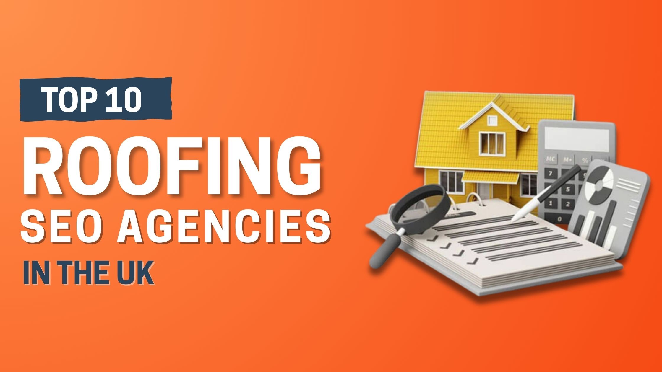 Top 10 Roofing SEO Agencies in the UK: Your Guide to Digital Excellence