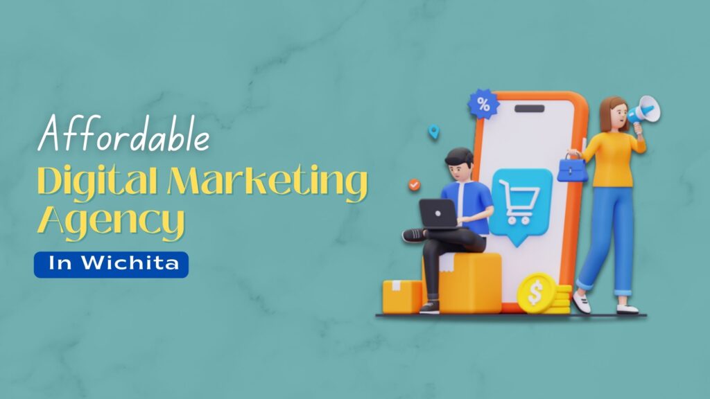 Affordable Digital Marketing Wichita