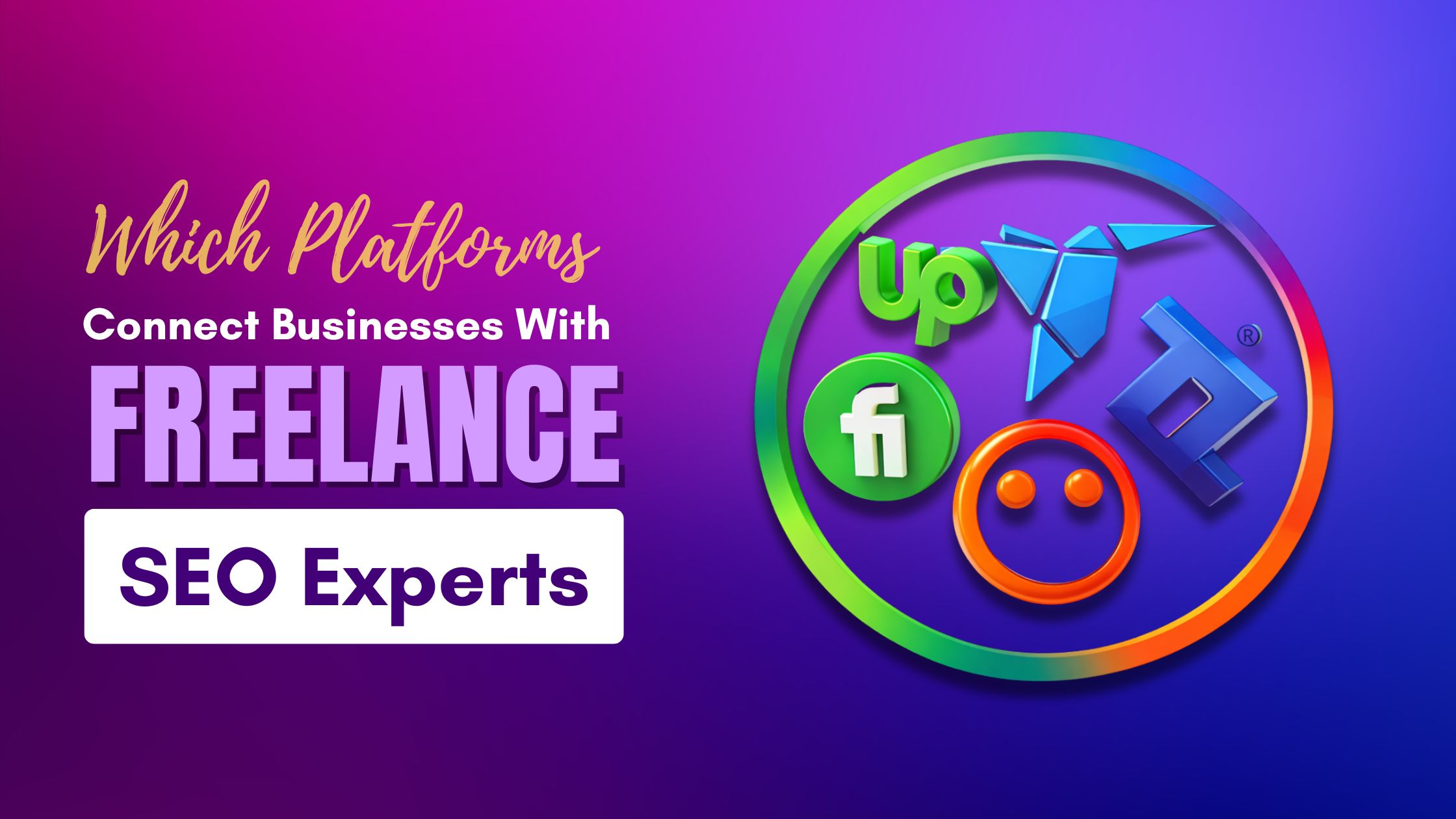 Which Platforms Connect Businesses With Freelance SEO Experts