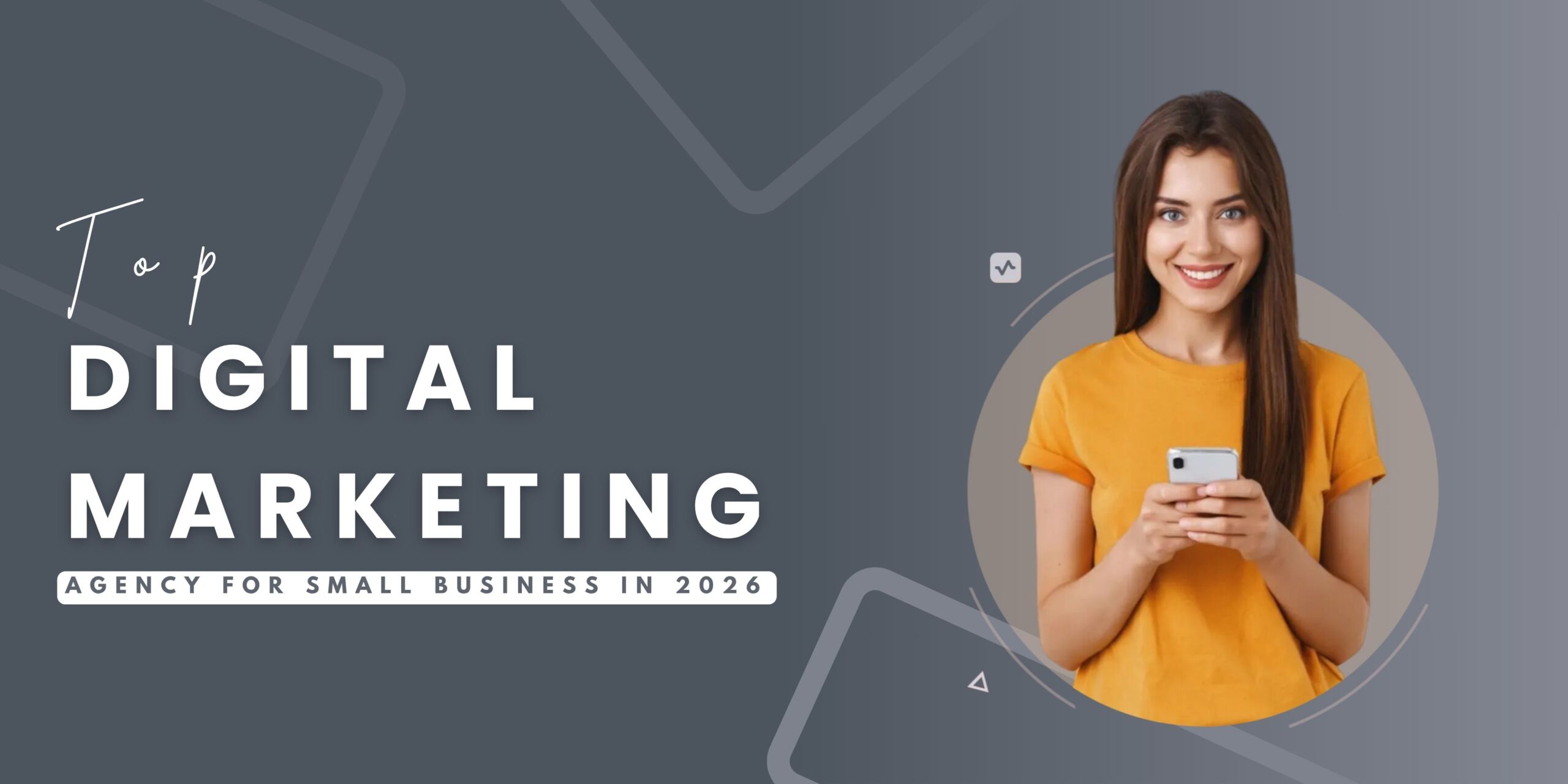 Top Digital Marketing Agency for Small Business in 2026