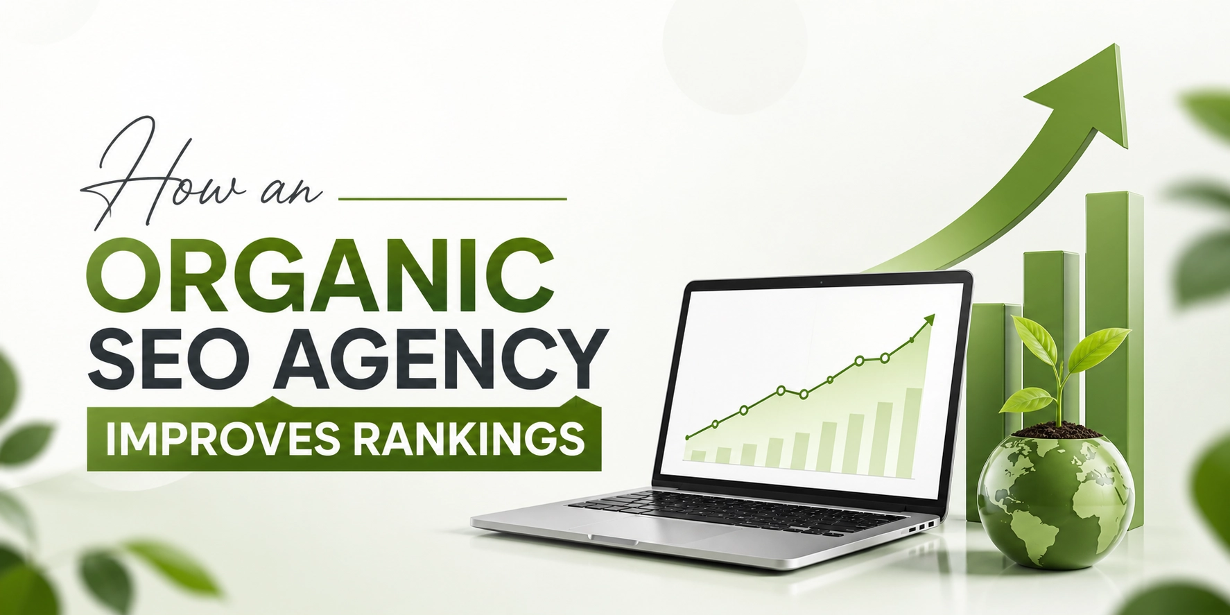 How an Organic SEO Agency Improves Rankings